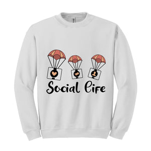 Social Life Sweater, Social Sweater, Trendy Sweater, Happy Day sweater, Holiday Sweater, Weekend sweater, Online Social Life