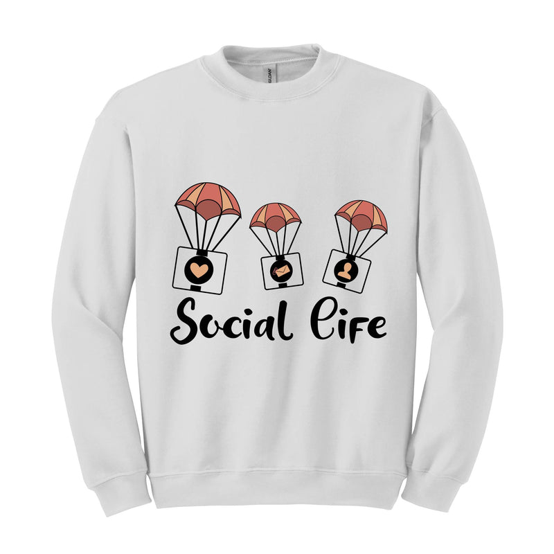 Social Life Sweater, Social Sweater, Trendy Sweater, Happy Day sweater, Holiday Sweater, Weekend sweater, Online Social Life