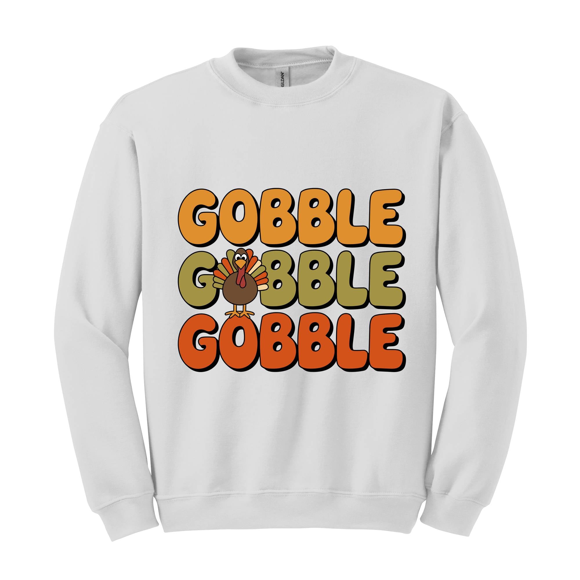 Thanksgiving Gobble Sweatshirt, Turkey , Family , Cute Thanksgiving , Fall Sweatshirt, Thanksgiving