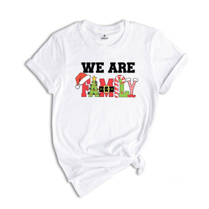 We Are Family Christmas Shirt, Matching Christmas Shirt, Christmas Pajamas Shirt, Family Shirt, Family Christmas Shirt, Christmas Shirt