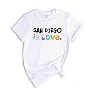 San Diego Is Love Shirt, LGBTQ Shirt, Pride Month Shirt, Equal Rights Shirt, Love Is Love Shirt, Pride Shirt, Gay Shirt