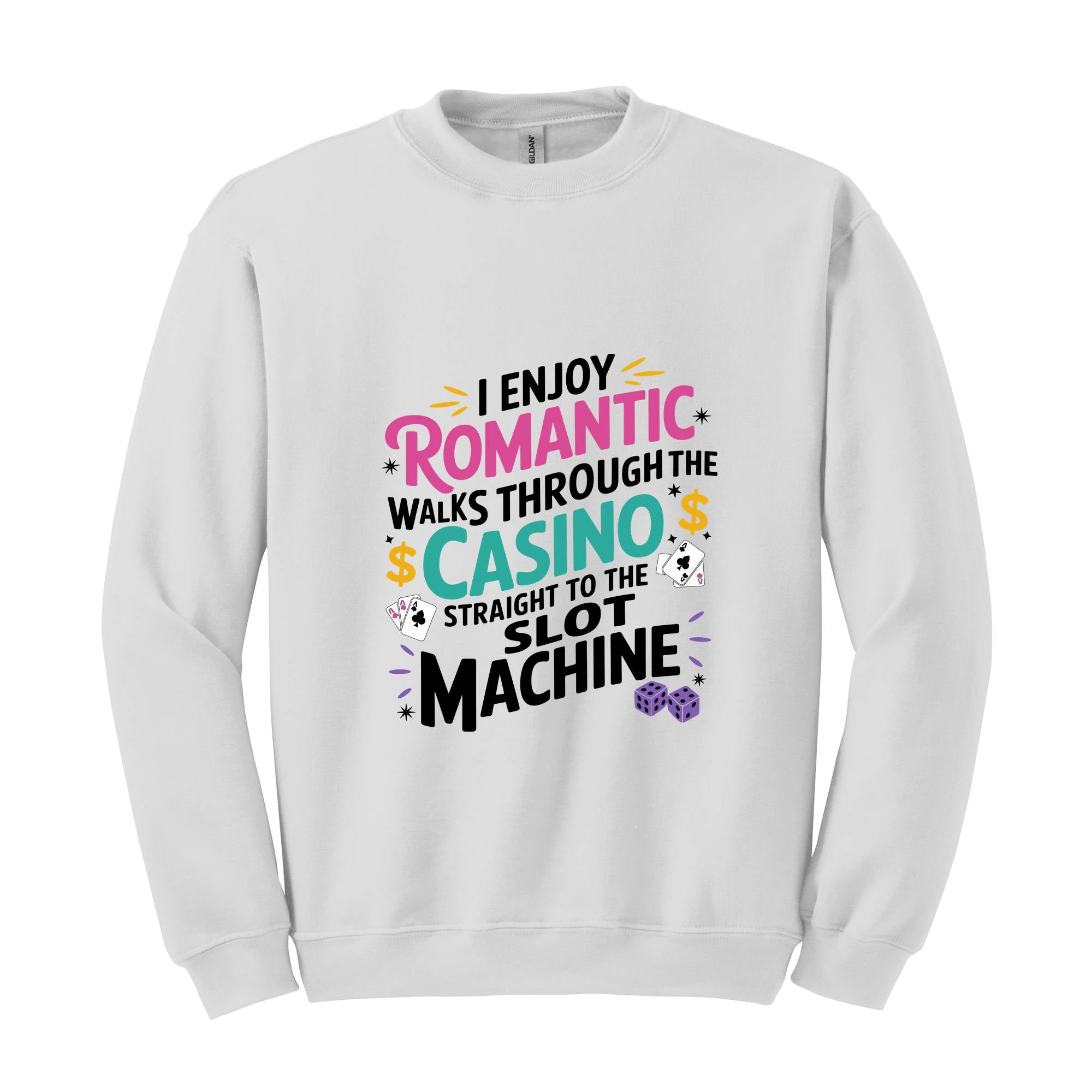 I Enjoy Romantic Walks Through The Casino Straight To The Slot Machine Sweatshirt, Playing Cards Hoodie, Funny Gambling Hoodie