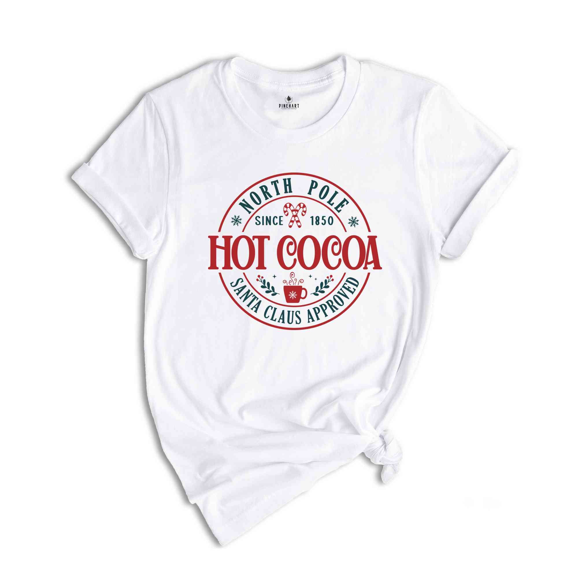 North Pole Hot Cocoa Shirt, Coffee Lover Shirt, Hot Chocolate Shirt, Hot Cocoa Christmas Shirt, Cute Christmas Shirt, Christmas Gift