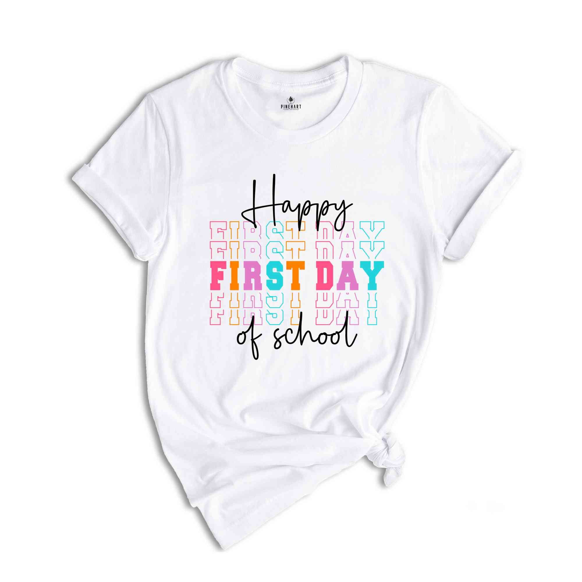 Happy First Day Of School Shirt, First Day Of School Gift, Teacher Life Shirt, Teacher Gift, Teacher Appreciation, Back To School Shirt