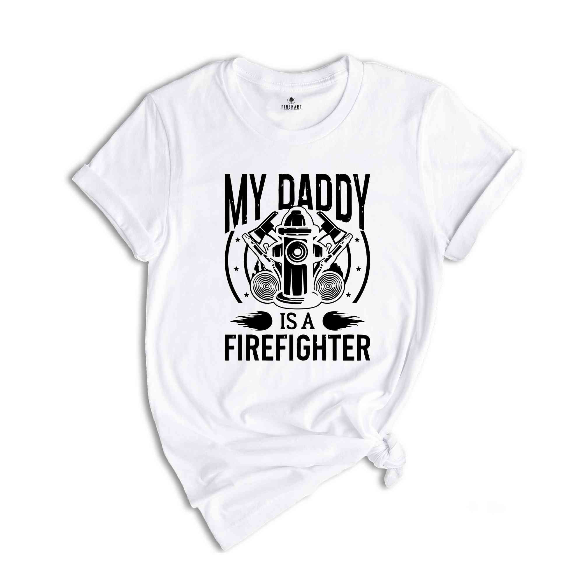 My Daddy Is A Firefighter Shirt, Fireman Shirt, Fireman Shirt, Gift For Fire Fighter, Firefighter Kids Shirt, Firefighter Family Shirt