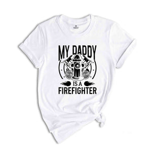 My Daddy Is A Firefighter Shirt, Fireman Shirt, Fireman Shirt, Gift For Fire Fighter, Firefighter Kids Shirt, Firefighter Family Shirt