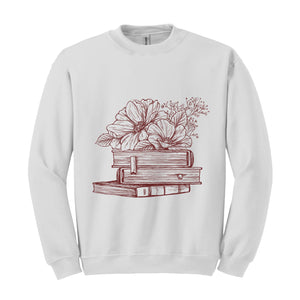 Flowers Book Sweatshirt, Book Club Sweatshirt, Bookworm Sweatshirt, Book Lover Hoodie, Bookish Sweatshirt, Librarian Sweatshirt