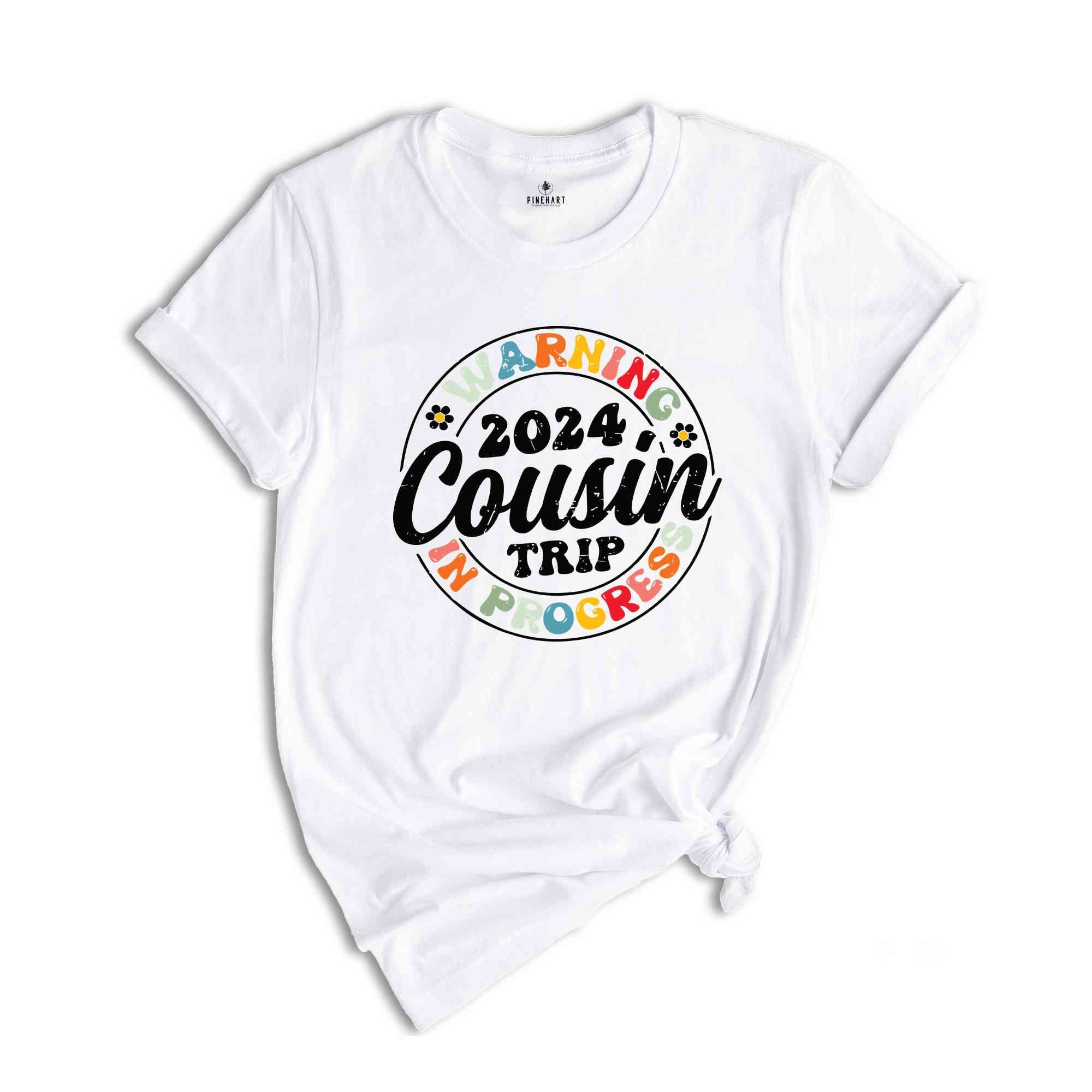 Warning 2024 Cousin Trip In Progress Shirt, Cousin Trip 2024 Shirt, Summer Cousin Shirt, Cousin Beach Tees