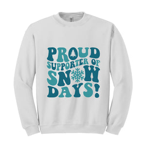 Proud Supporter Of Snow Days Sweatshirt, Teacher Christmas Sweatshirt, Teaching Sweatshirt, School Christmas Sweatshirt, Winter Sweater