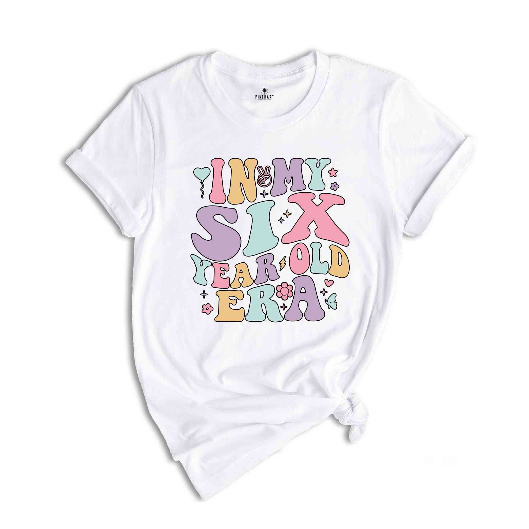 In My Six Year Old Era Shirt, Six Birthday Shirt, Kids Birthday Party Shirt, Birthday Celebrant Shirt, Birthday Kids Shirt, Kids Shirt