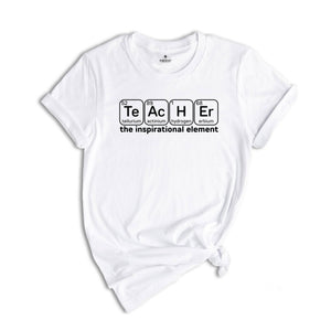 Teacher Shirt, Chemical Elements Shirt, Chemistry Teacher Shirt, Inspirational Elements Shirt, Teacher Gift Shirt