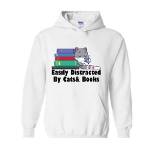 Easily Distracted By Cats And Books Hoodie , Book Lover Gift, Funny Cat Sweatshirt, Cat Lover Sweatshirt, Cat Lover Gift, Cats and Books