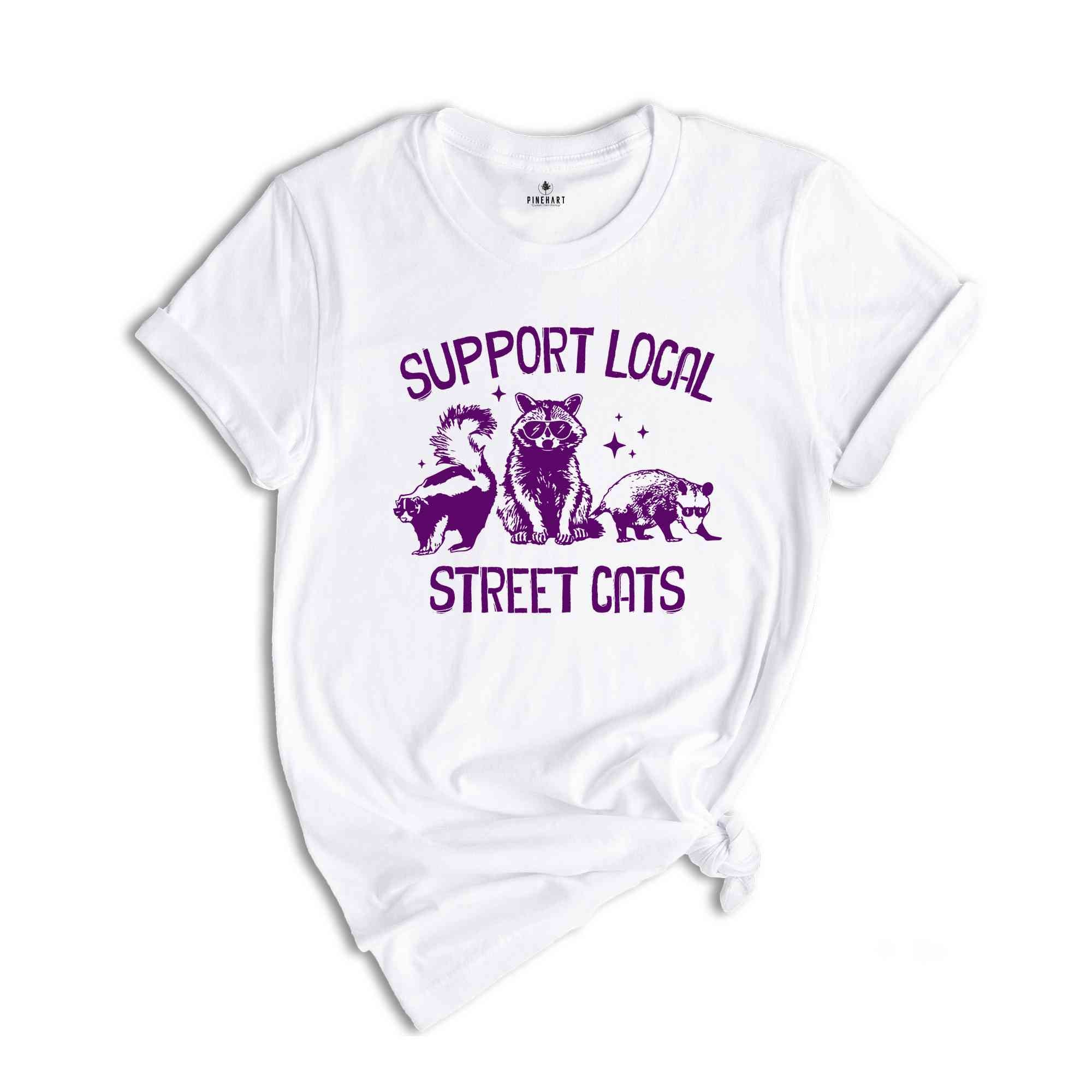 Support Local Street Cats Shirt, Vintage Raccoon Shirt, Vintage Shirts, Raccoon Shirt, Funny Shirts, Funny Trash Cat Shirt