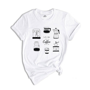 Let's Take Coffee Shirt, But First Coffee T-Shirt, Coffee Lovers Shirt, Funny Coffee Shirt, Coffee TShirt, Gift for Friend Tees