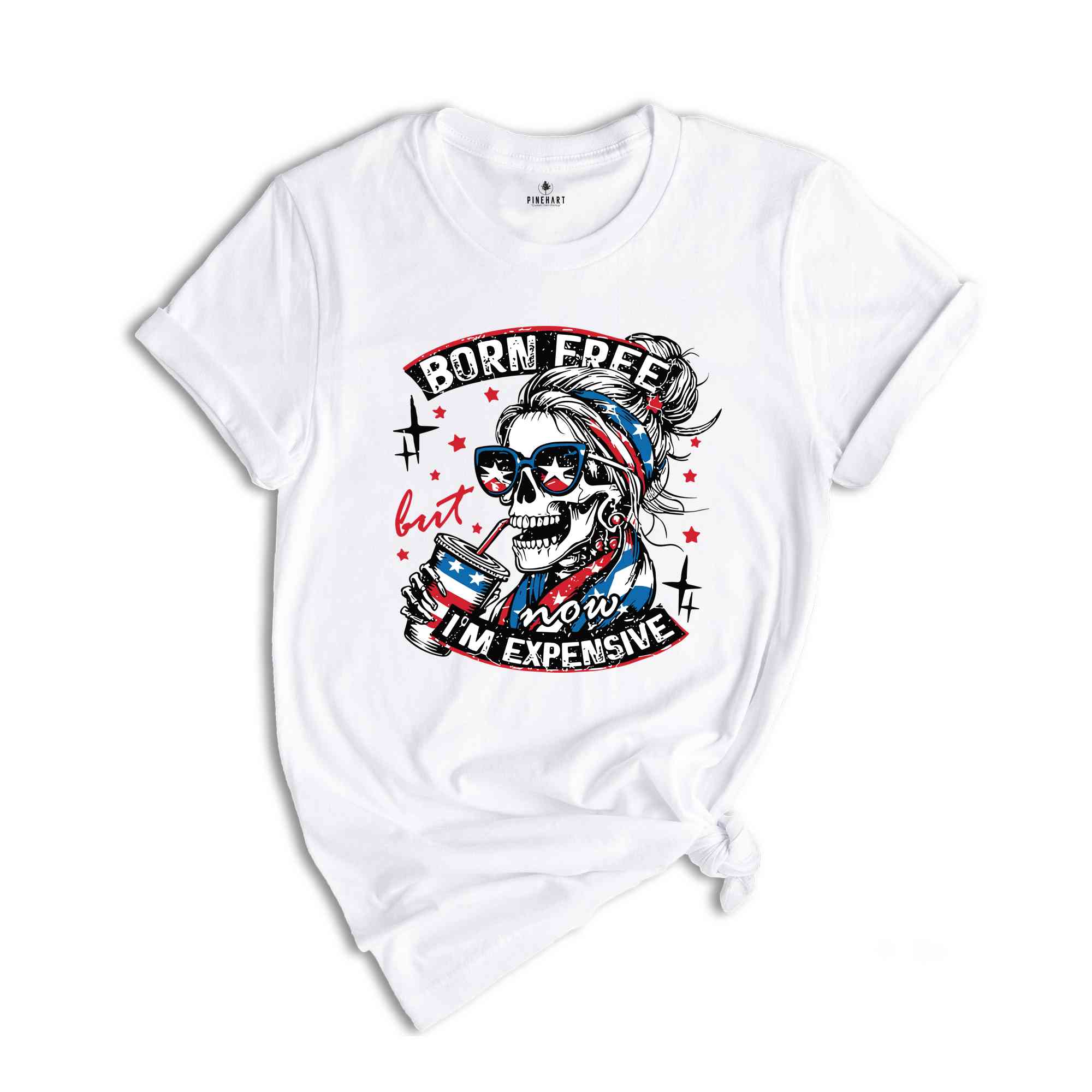 Born Free But Now I'm Expensive T-Shirt, Retro 4th Of July Shirt, Funny Skeleton Fourth Of July Shirt, Retro Independence Day Gifts