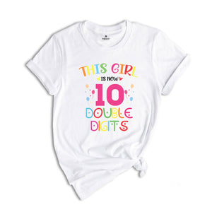 This Girl is Now 10 Double Digits Shirt, Birthday Girls Shirt, 10 Years Old Birthday, 10th Birthday Girl T-Shirt, Kids Birthday Tee