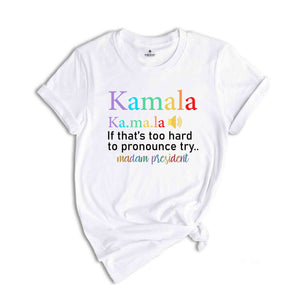 Kamala 2024 Shirt, Kamala Harris Shirt, If That's Too Hard Shirt, Female President Shirt, I'm Speaking Kamala Tee, Us Rally 2024 Tee