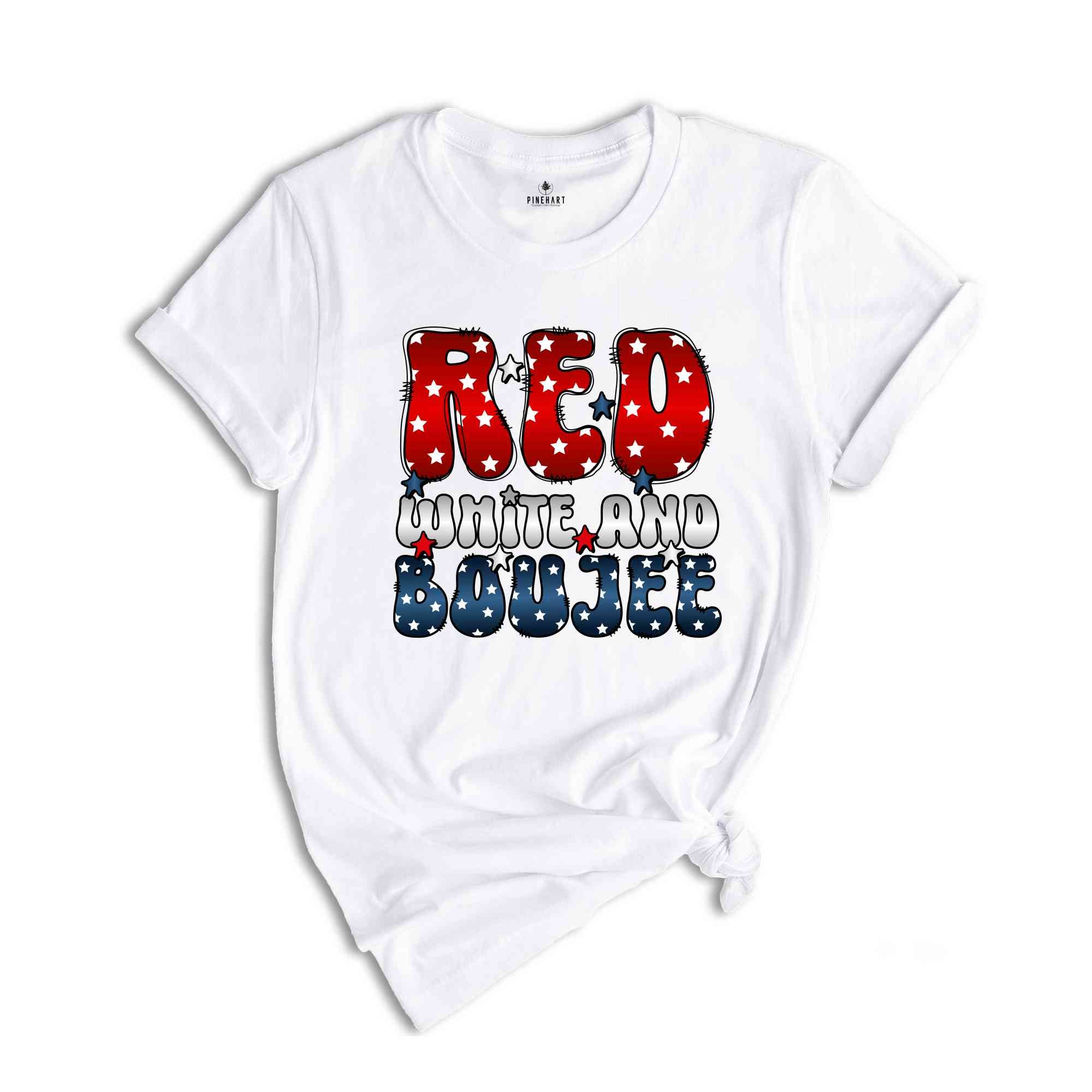 Red White And Boujee Shirt, Patriotic Shirt, Independence Day Shirt, 4th Of July Shirt, Retro America Shirt