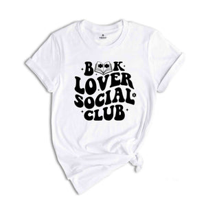 Book Lover Social Club Shirt, Bookish Shirt, Bookworm Shirt, Social Club Shirts, Book Club Shirt, Book Lover Shirt, Librarian Shirt