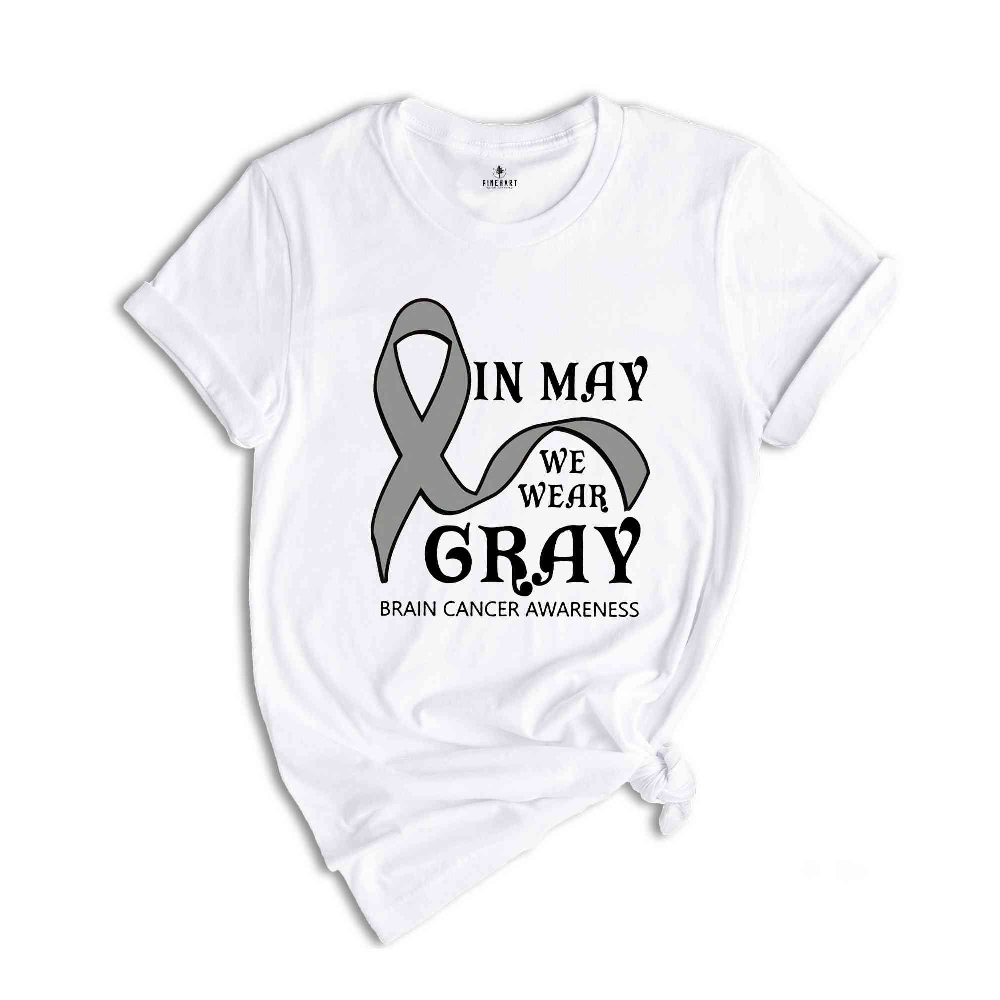 In My We Wear Gray Brain Cancer Awareness Shirt, Cancer Support Shirt, We Wear Gray Shirt, Gray Ribbon Shirt