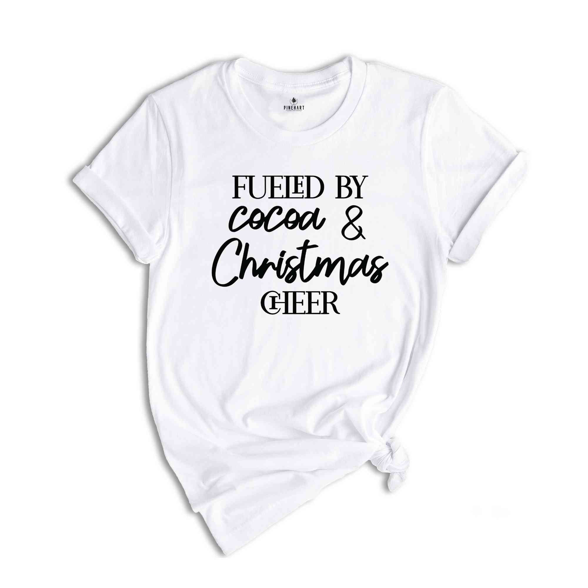 Fueled By Hot Cocoa and Christmas Cheer Shirt, Christmas Shirt, Christmas Gift, Christmas Pajamas, Christmas Drinking, Christmas Beer Shirt