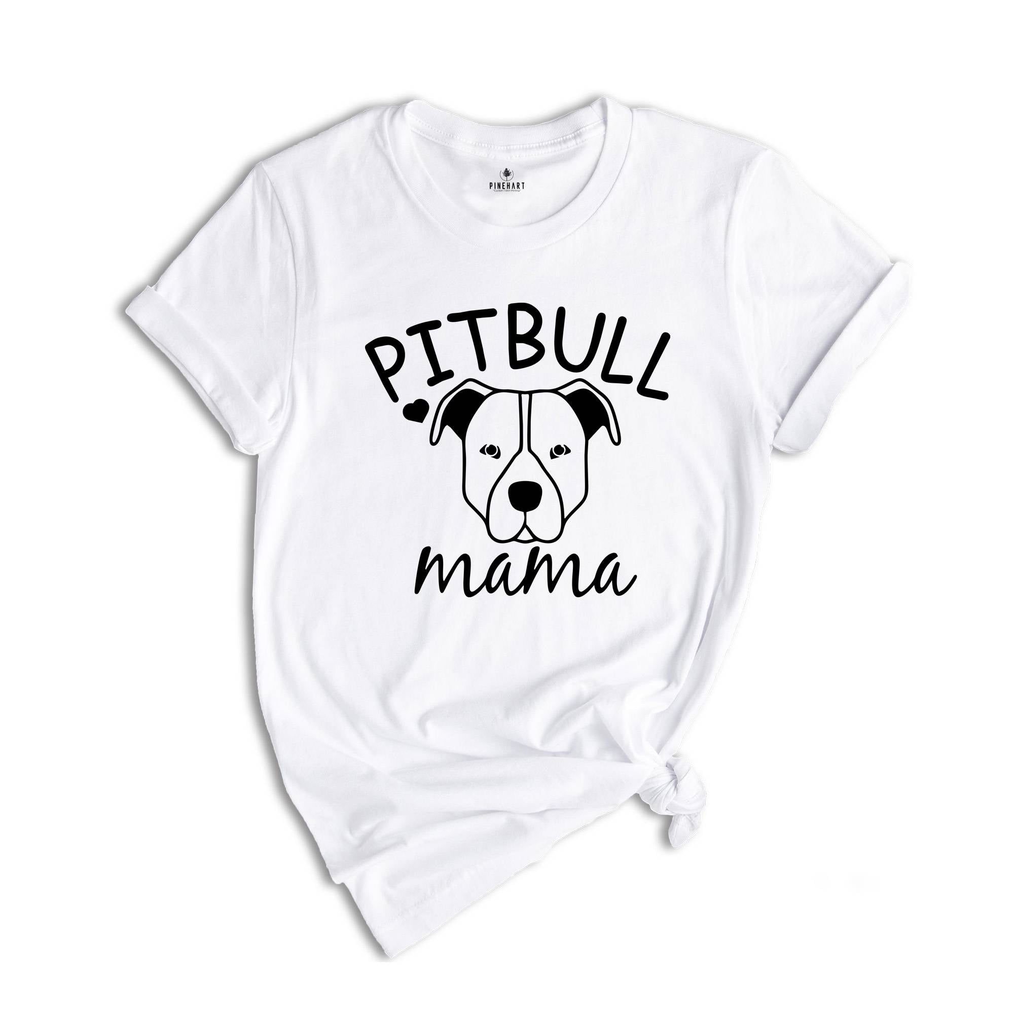 Pitbull Shirt, Pitbull Mama Gift, Dog Mama Tee, Pitbull Mom Shirt, American Pitbull Gift, Cute Animal Shirt, Pet Lover Shirt