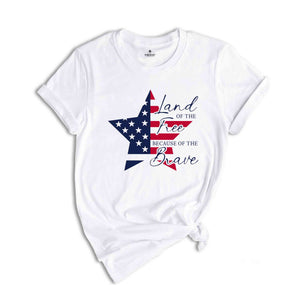 America Land Of The Free Shirt, America Flag Shirt, 4th Of July Shirt, Independence Day Shirt, Patriotic Shirt, USA Shirt, America Shirt