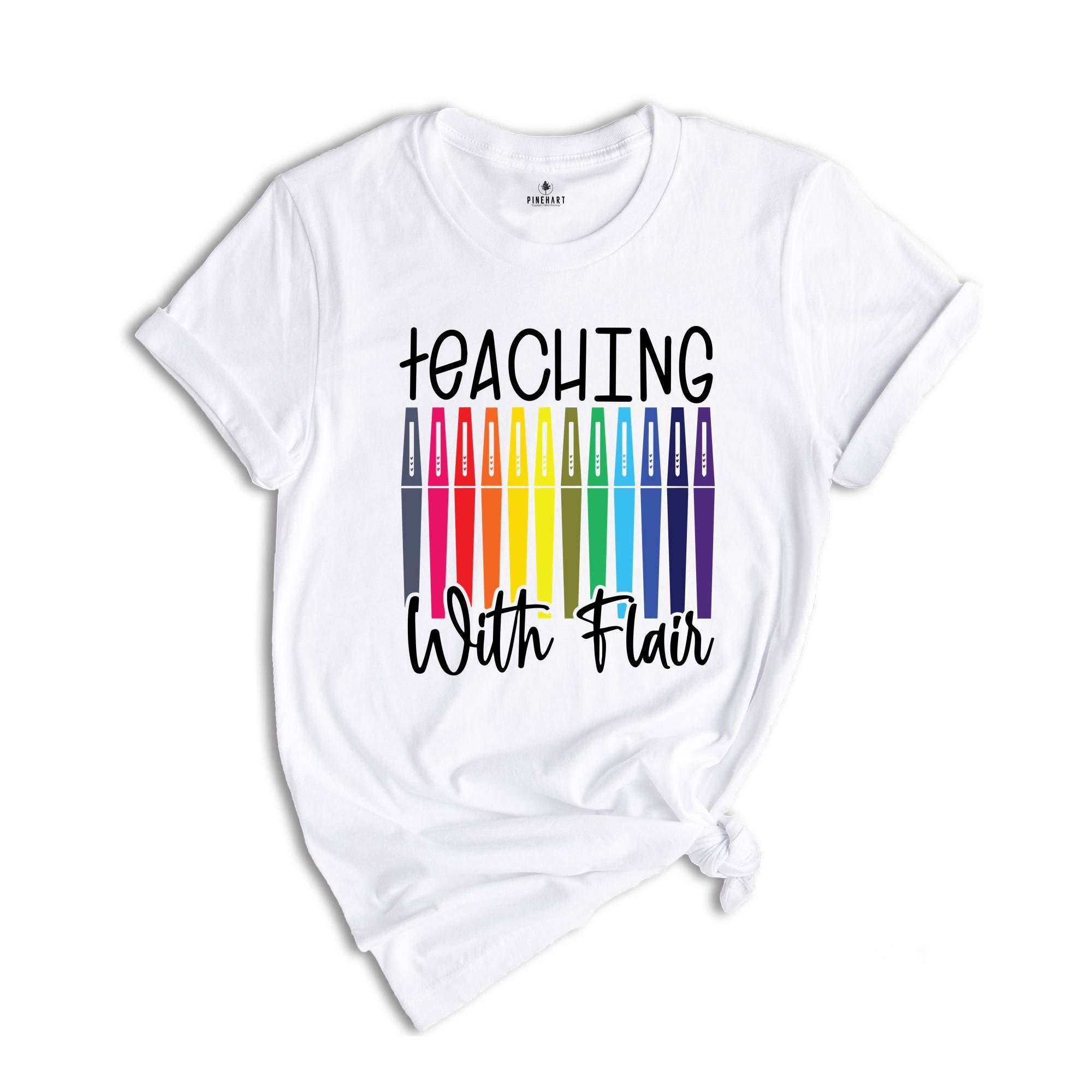 Teaching With Flair, Teaching Shirt, Teaching Shirt, Teacher Shirt, Teacher Gifts, Preschool Teacher, Gift For Teacher, Flair Pen Shirt