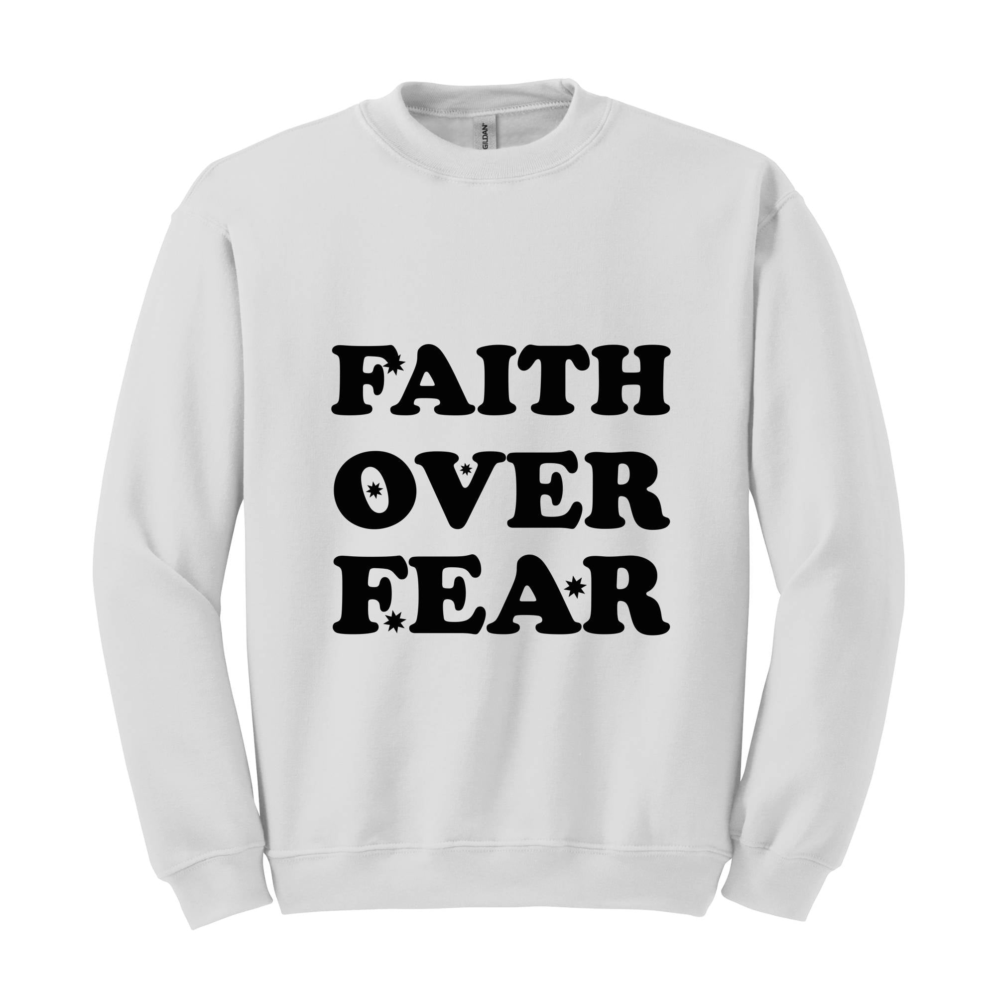 Faith Over Fear Religious Sweatshirt, Christian Sweatshirt, Jesus Sweatshirt, Faith Sweatshirt, Faith Over Fear, Religious Gift