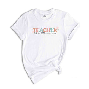 Cute Teacher Shirt, Helping Little Minds Grow, Back to School T-Shirts, Teacher Appreciation, Gift For Teacher, Teacer Appreciation