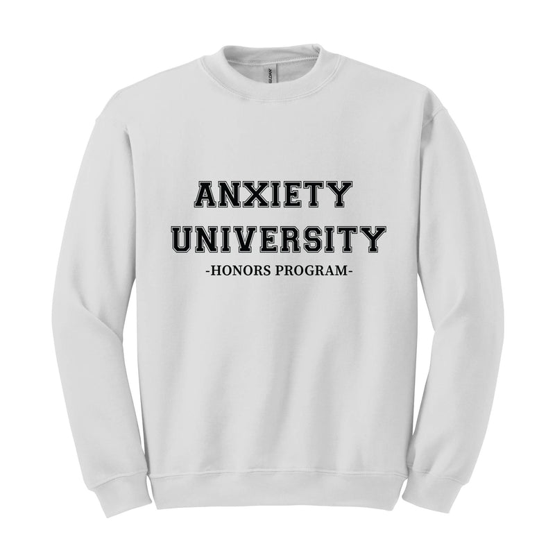 Anxiety University Sweatshirt, Anxiety University Honors Program Sweatshirt, Anxiety Sweater, Mental Health Apparel