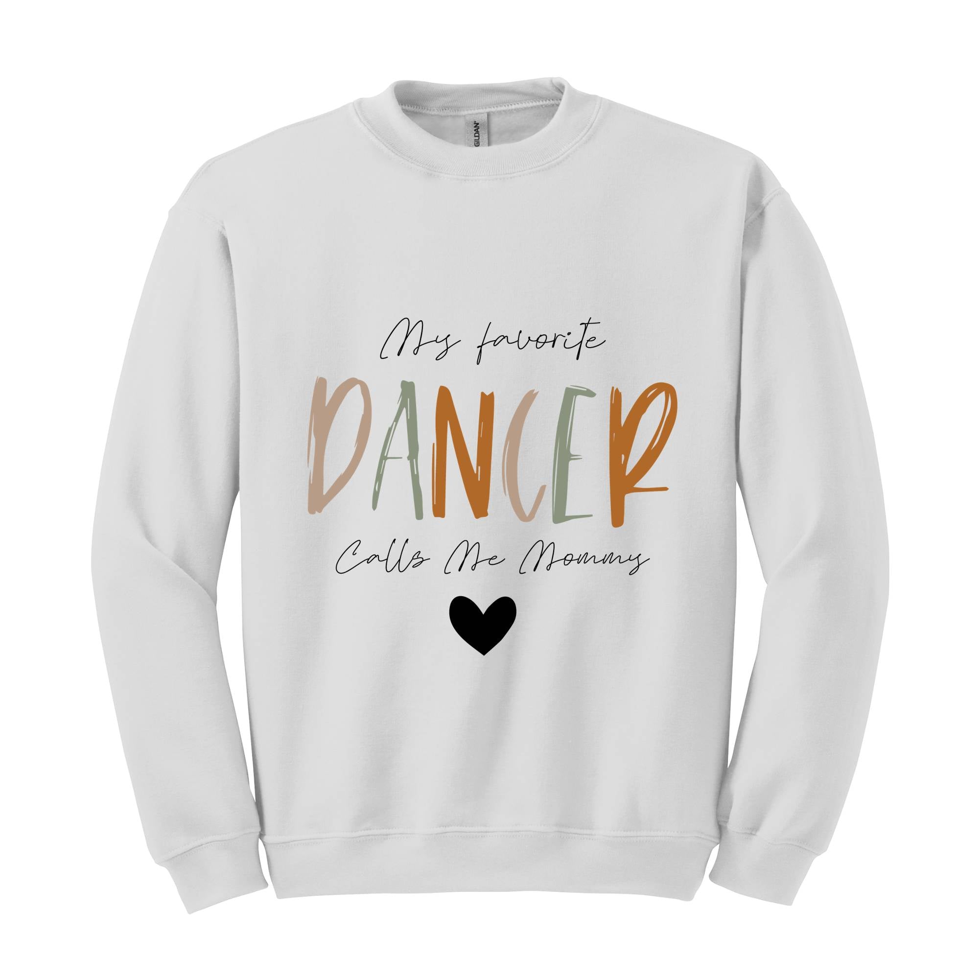 My Favorite Dancer Calls Me Mommy Sweatshirt, Dance Mom Sweatshirt, Dance Teacher Gifts, Dance Gift, Dance Moms Sweater,