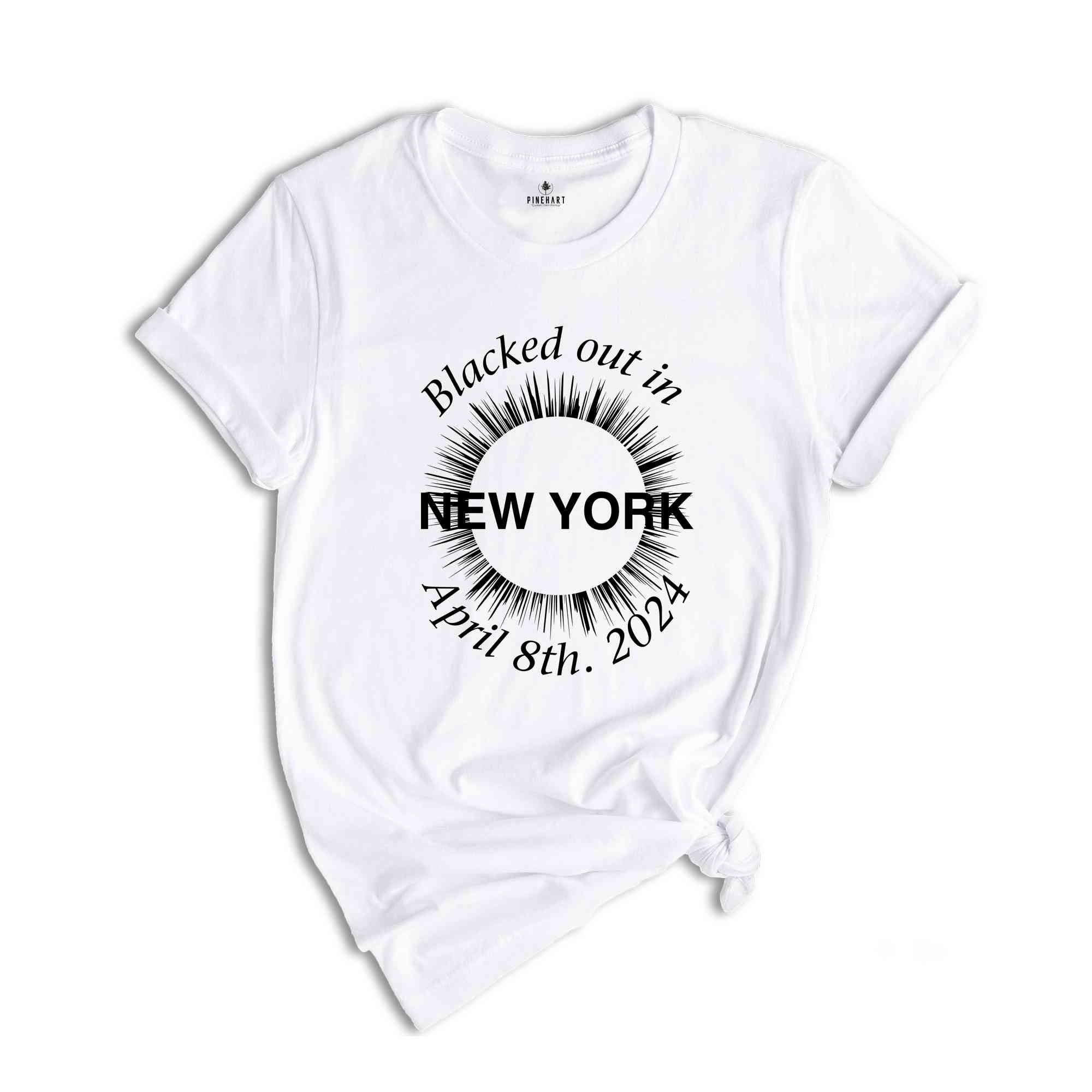 I Blacked Out In New York Shirt, New York Total Solar Eclipse Shirt, Celestial Shirt, Eclipse Event 2024 Shirt, April 8th 2024