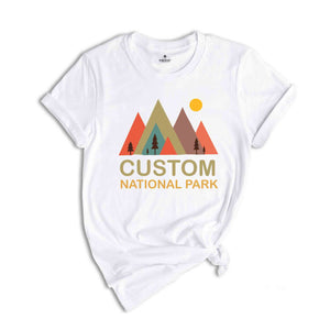 Custom National Park Shirt, National Park Shirt, Custom Shirt, Camping Shirt, Hiking Shirt, Family Shirt, Mountain Shirt