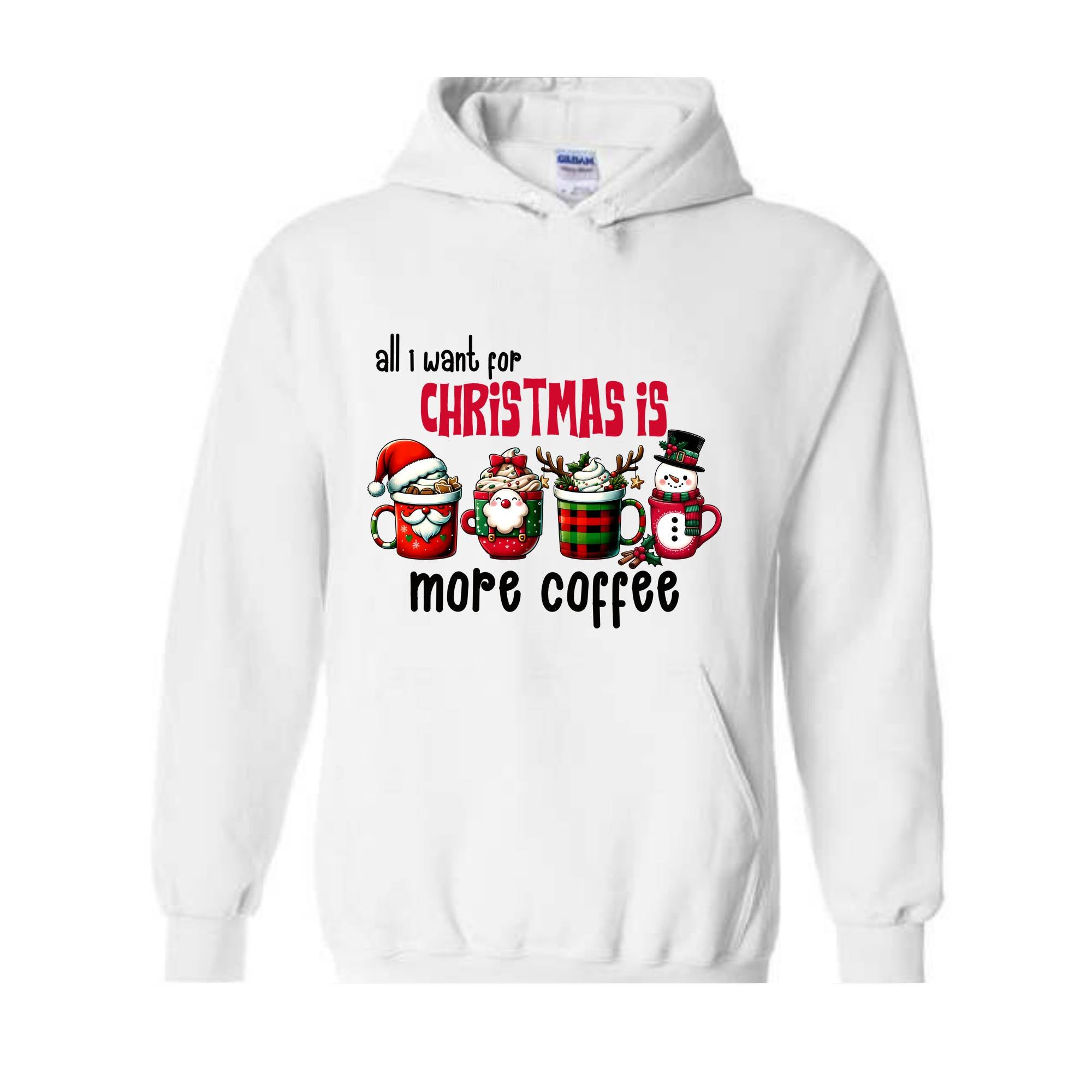 All I Want For Christmas More Coffee Sweatshirt, Christmas Sweatshirt, Santa Claus Sweatshirt, Christmas Coffee Sweatshirt