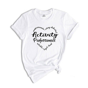 Activity Professional Shirt, Activity Director Shirt, Activity Professional Gift, Activities Shirt, Activity Coordinator Shirt