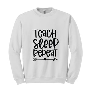 Teach Sleep Repeat Sweatshirt, Funny Teacher Sweatshirt, Teacher Sweatshirt, Teacher Gift, Teacher Appreciation, Back To School Sweatshirt