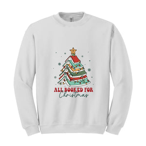 All Booked For Christmas Sweatshirt, Gift For Librarian, Bookworm Christmas Sweatshirt, Christmas Book Tree Sweatshirt, Book Lovers Sweater