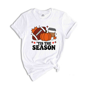 Tis The Season Shirt, Thanksgiving Pumpkin Shirt, Fall Shirts, Fall Gifts, Gameday Fall Shirt, Fall Vibes Shirt, Autumn Shirt