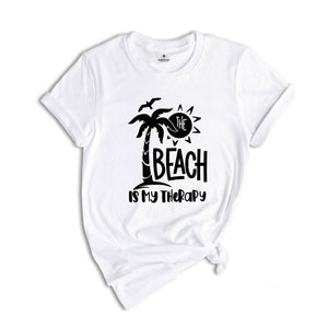 The Beach is My Therapy T-Shirt,Vacation Shirt, Summer TShirt, Funny Summer Shirt, Summer Vacation Shirt, Family Summer Shirt