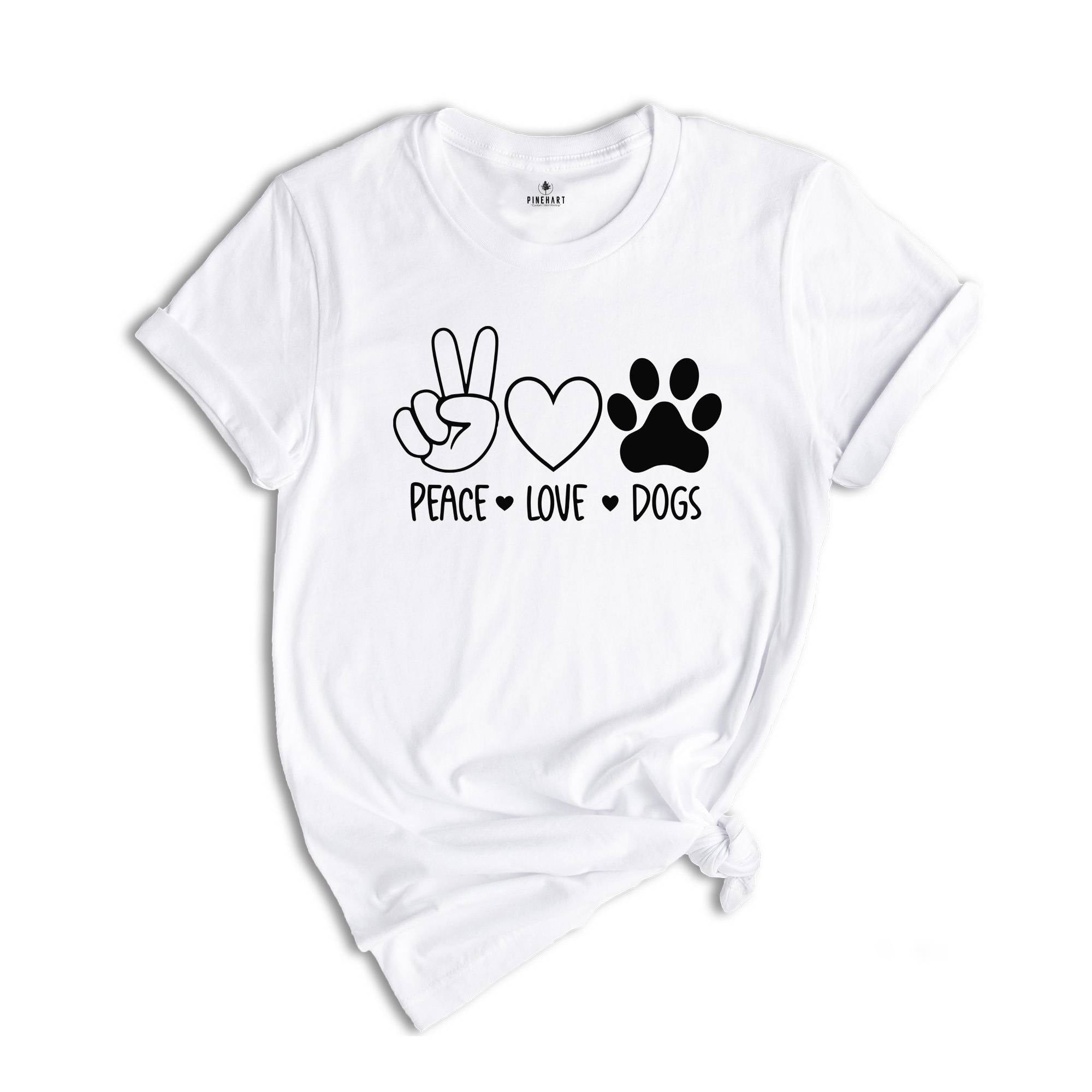 Peace Love Dog Shirt, Peace Love Dog T Shirt, Funny Dog Shirts, Pet Owner Tee, Dog Mom Shirt, Dog Owner Gift