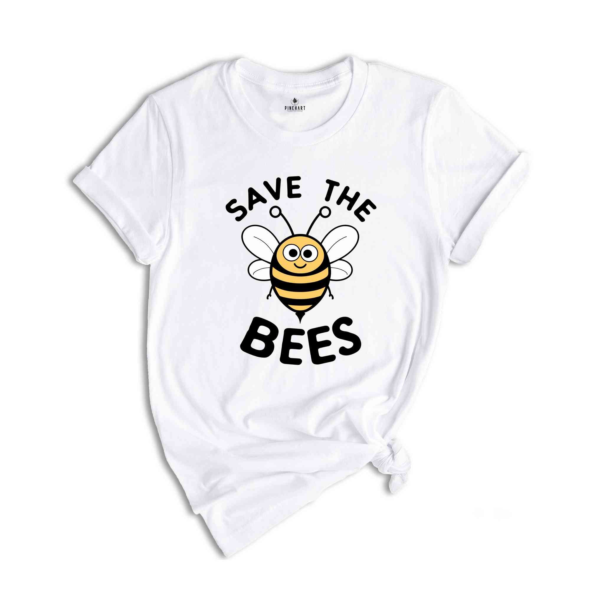 Save The Bees T-Shirt, Cute Bee T-Shirt, Beekeeper T-Shirt, Powerful Shirt, Advocative Shirt, Ecology Shirt, Honeybee Shirt, Biology Shirt