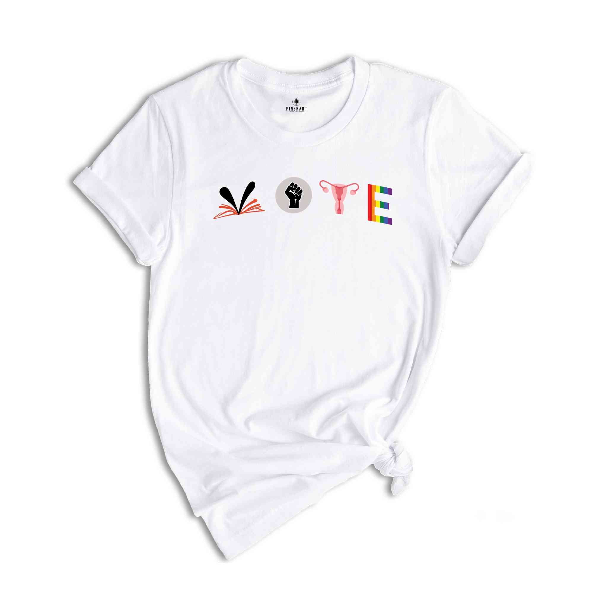 Vote Shirt, Reproductive Rights Shirt, BLM Shirt, Lgbtq Rights Shirt, Pride Shirt, Pride Month Shirt