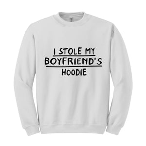 I Stole My Boyfriend's Hoodie, Sarcastic Hoodie, Gift For Girlfriend, Gift Hoodie, Girlfriend Hoodie, Couple Matching Hoodie