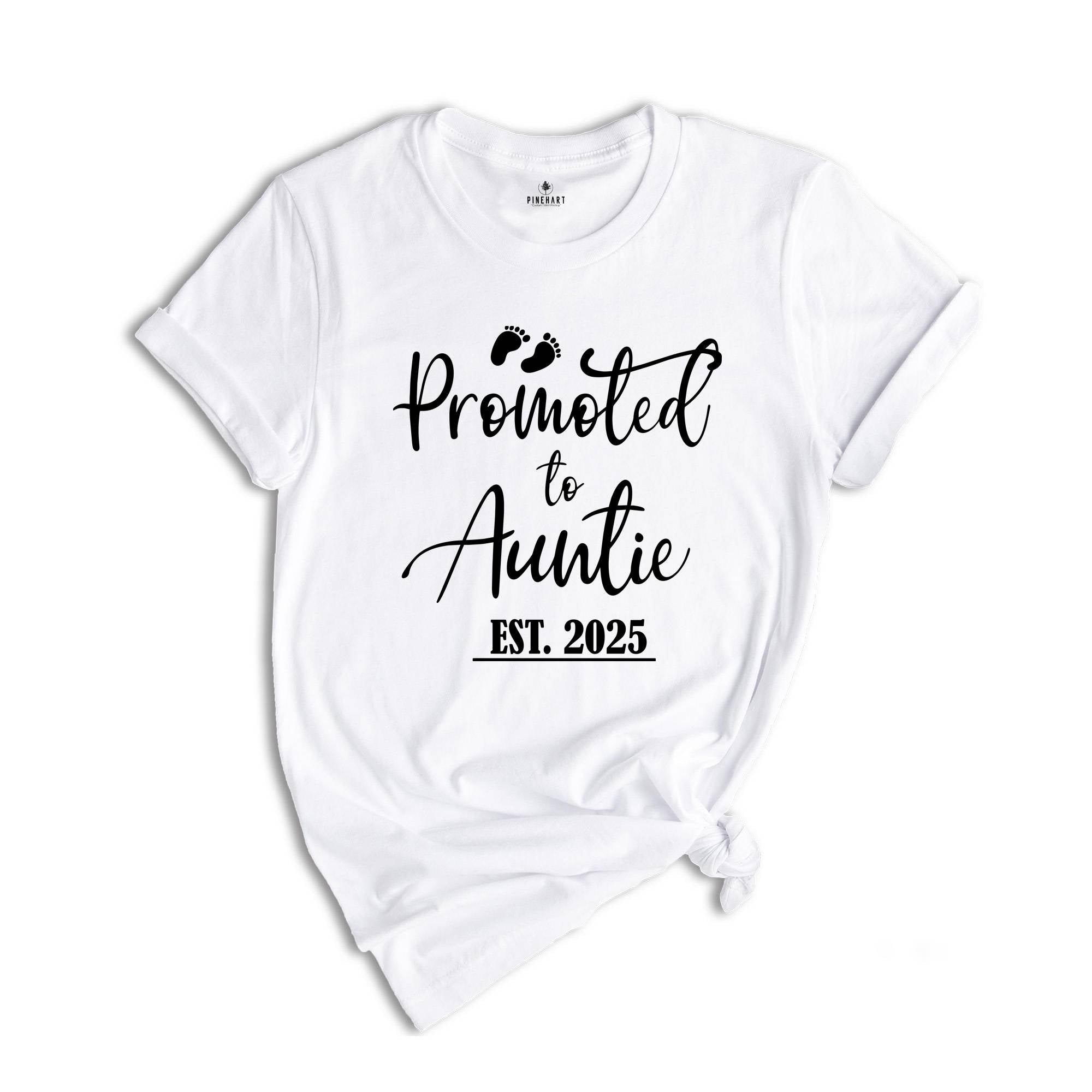 Promoted to Auntie Est 2025 Shirt, New Aunt Shirt, Baby Shower Shirt, Gender Reveal Aunt Shirt, Funny Pregnancy Reveal Shirt, Auntie 2025