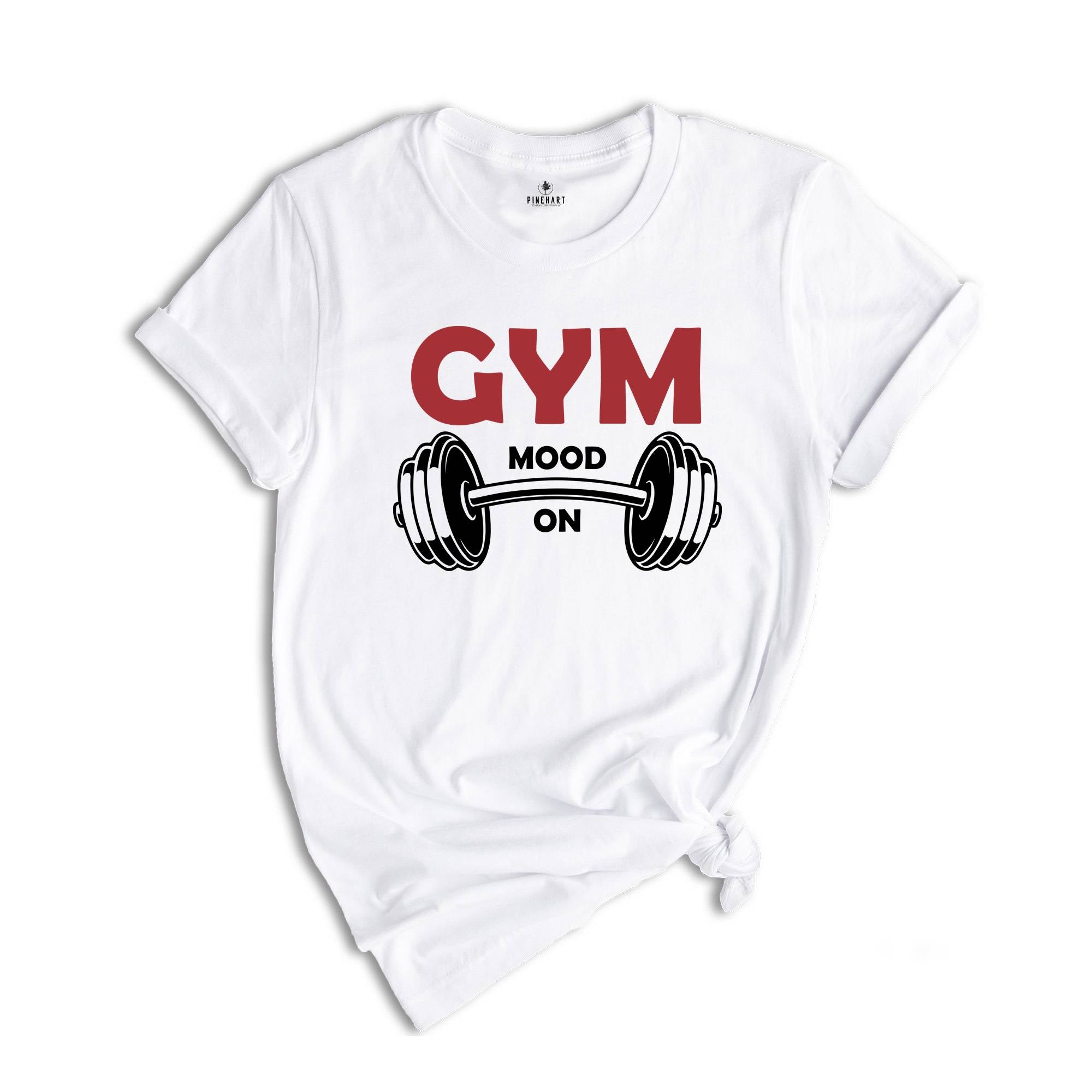 Gym Mode On Shirt, Fitness Shirt, Workout Shirt, Trendy Gym Shirt, Motivational Shirt, Sport Shirt, Inspirational Shirt, Cute Mom Shirt