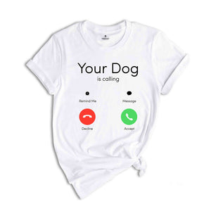 Your Dog Is Calling Shirt, Custom Phone Calling Shirt, Personalized Shirts, Custom Text Shirts, Incoming Call Screen Shirt