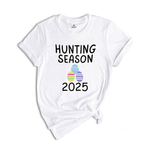 Hunting Season 2025 Shirt, Funny Easter Shirt, Trendy Easter Shirt, Bunny Shirt, He is Risen Easter Shirt, Easter Day Shirt