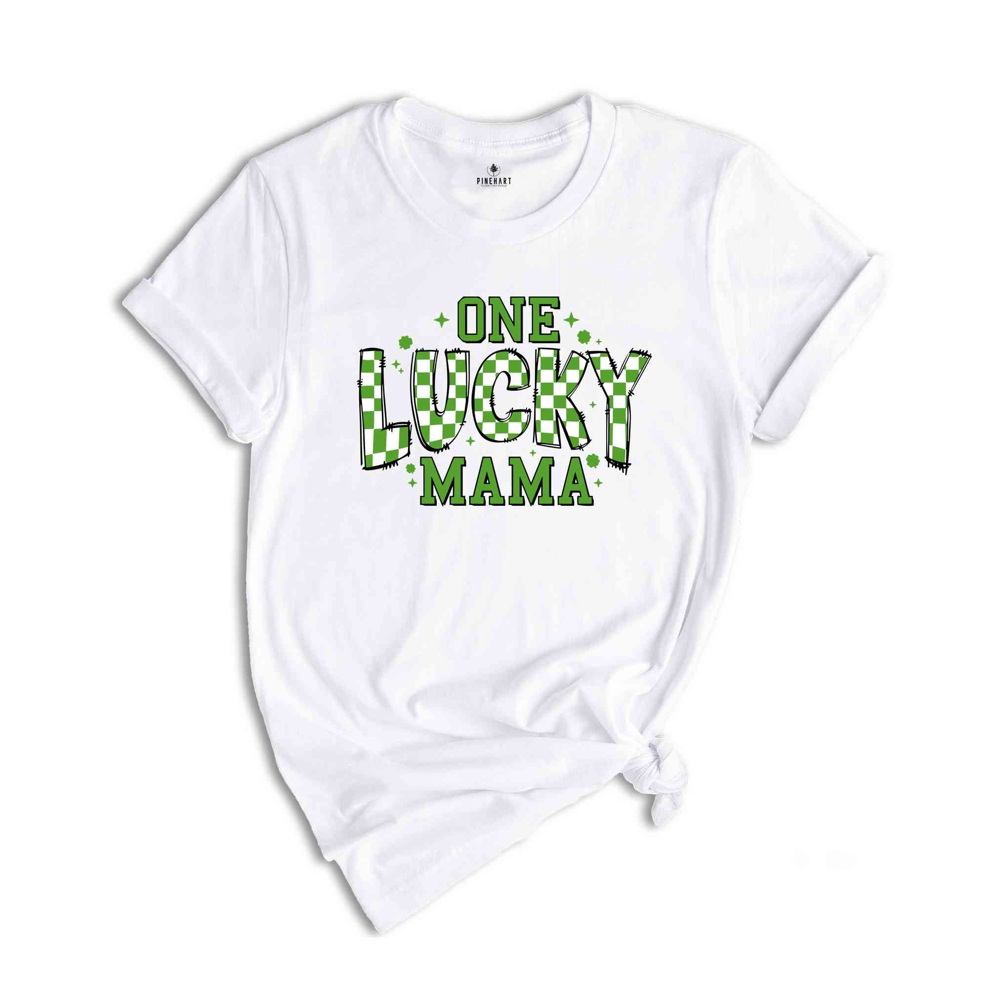 One Lucky Mama Shirt, St. Patrick’s Shirt, St Patty's Day Shirt, Mama Shirt, Lucky Shirt, Shamrock Shirt