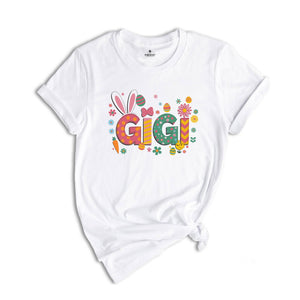 Easter Gigi Shirt, Easter Grandma Shirt, Easter Nana Shirt, Cute Easter Shirt, Easter Gigi Gift, Happy Easter Day Shirt